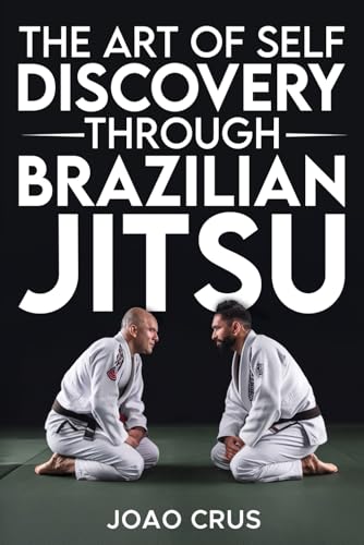 The Art of Self Discovery Through Brazilian Jiu-Jitsu book cover
